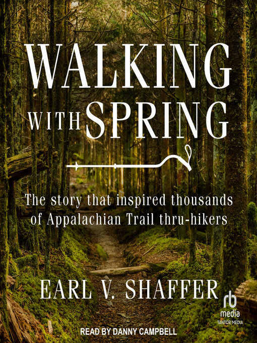 Title details for Walking with Spring by Earl V. Shaffer - Available
